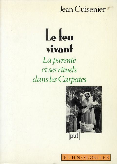 Emprunter Le feu vivant. La parenté et ses rituels dans les Carpates livre