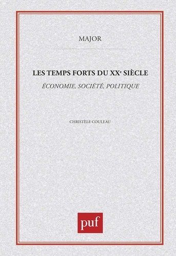 Emprunter Temps forts du XXe siècle. Economie, société, politique livre