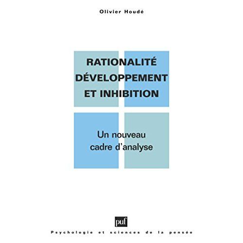 Emprunter Rationalité, développement et inhibition. Un nouveau cadre d'analyse livre