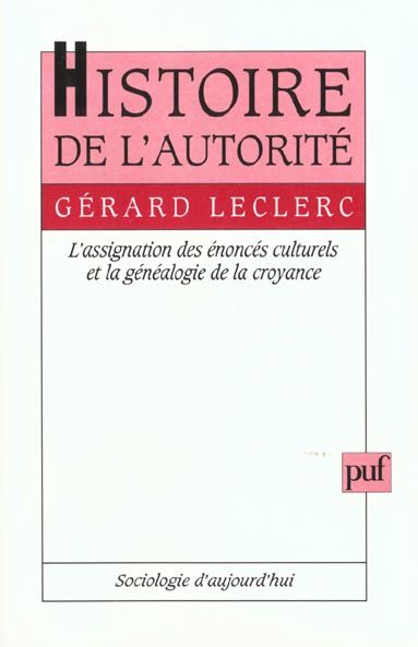 Emprunter Histoire de l'autorité. L'assignation des énoncés culturels et la généalogie de la croyance livre