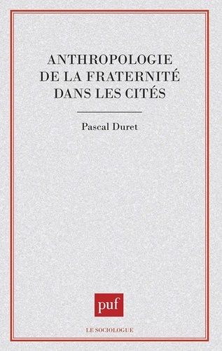 Emprunter Anthropologie de la fraternité dans les cités livre