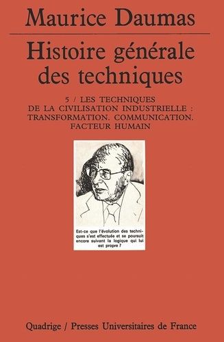 Emprunter HISTOIRE GENERALE DES TECHNIQUES. Tome 5, les techniques de la civilisation industrielle : transform livre