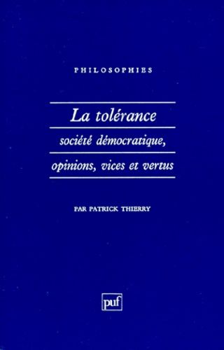 Emprunter LA TOLERANCE. Société démocratique, opinions, vices et vertus livre