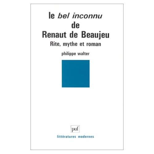 Emprunter Le Bel inconnu de Renaut de Beaujeu. Rite, mythe et roman livre