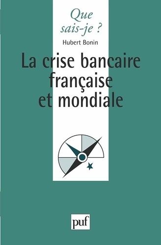 Emprunter La crise bancaire française et mondiale livre