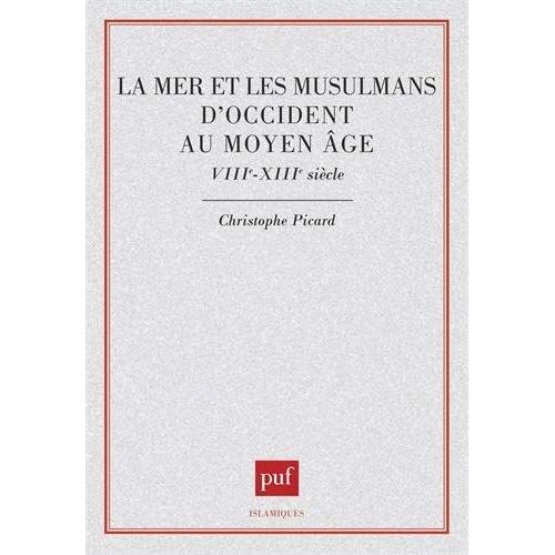 Emprunter La mer et les Musulmans d'Occident au Moyen âge. VIIIe-XIIIe siècle livre