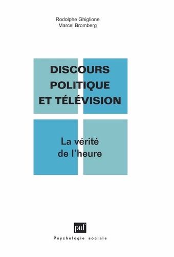 Emprunter Discours politique et télévision. La vérité de l'heure livre