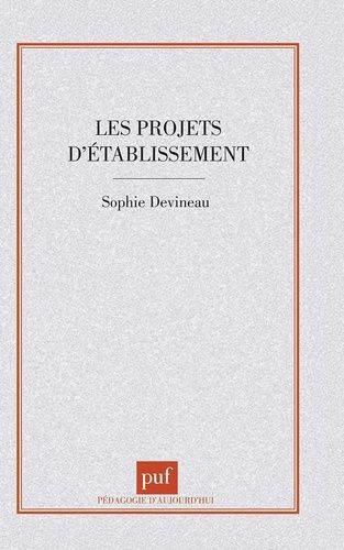 Emprunter LES PROJETS D'ETABLISSEMENT. Discours et fonction sociale du discours livre