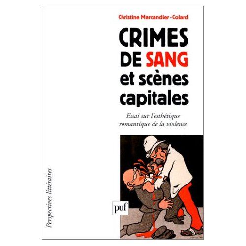 Emprunter CRIMES DE SANG ET SCENES CAPITALES. Essai sur l'esthétique romantique de la violence livre