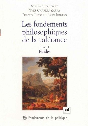 Emprunter Les fondements philosophiques de la tolérance. Tome 1, Etudes livre