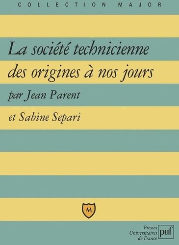 Emprunter La société technicienne des origines à nos jours livre