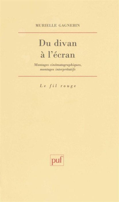 Emprunter DU DIVAN A L'ECRAN. Montages cinématographiques, montages interprétatifs livre