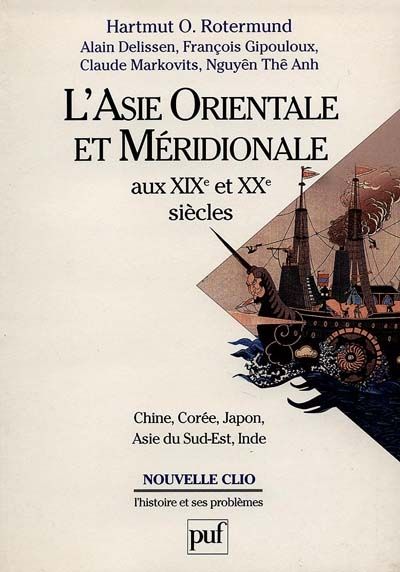 Emprunter L'ASIE ORIENTALE ET MERIDIONALE AUX XIXEME ET XXEME SIECLES. Chine, Corée, Japon, Asie du Sud-Est, I livre