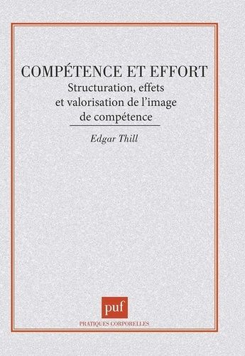 Emprunter COMPETENCE ET EFFORT. Structuration, effets et valorisation de l'image de compétence livre