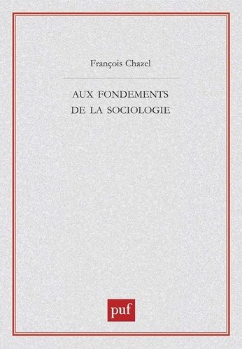 Emprunter Aux fondements de la sociologie livre