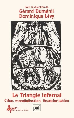 Emprunter LE TRIANGLE INFERNAL. Crise, mondialisation, financiarisation, Actes du congrès Marx International I livre