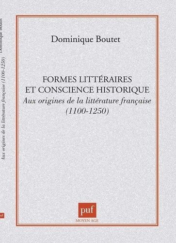 Emprunter FORMES LITTERAIRES ET CONSCIENCE HISTORIQUE. Aux origines de la littérature française 1100-1250 livre