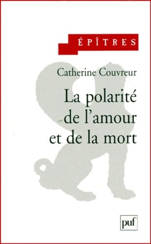 Emprunter La polarité de l'amour et de la mort livre