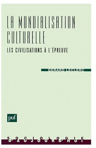 Emprunter La mondialisation culturelle. Les civilisations à l'épreuve livre