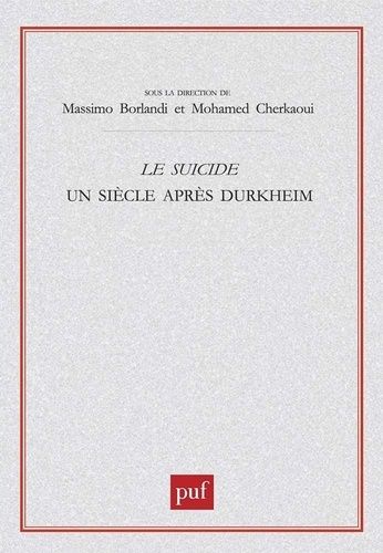 Emprunter Le suicide. Un siècle après Durkheim livre