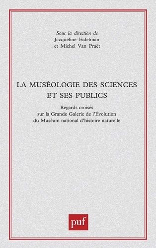 Emprunter La muséologie des sciences et ses publics. Regards croisés sur la Grande Galerie de l'évolution du M livre