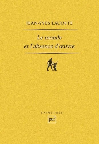 Emprunter Le monde et l'absence d'oeuvre livre