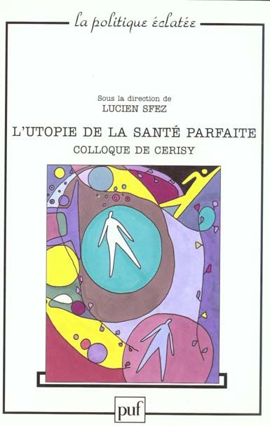 Emprunter L'utopie de la santé parfaite. Colloque de Cerisy, juin 1998 livre