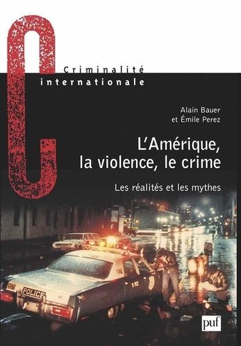 Emprunter L'Amérique, la violence, le crime. Les réalités et les mythes livre