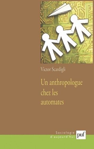 Emprunter Un anthropologue chez les automates. De l'avion informatisé à la société numérisée livre