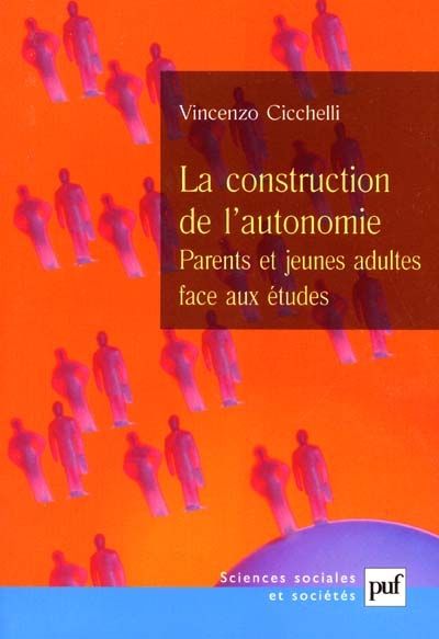 Emprunter La construction de l'autonomie. Parents et jeunes adultes face aux études livre