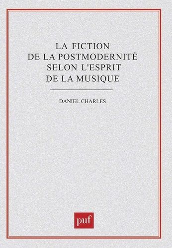 Emprunter La fiction de la postmodernité selon l'esprit de la musique livre