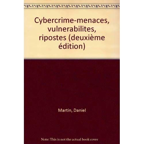 Emprunter Cybercrime : menaces, vulnérabilités et ripostes livre