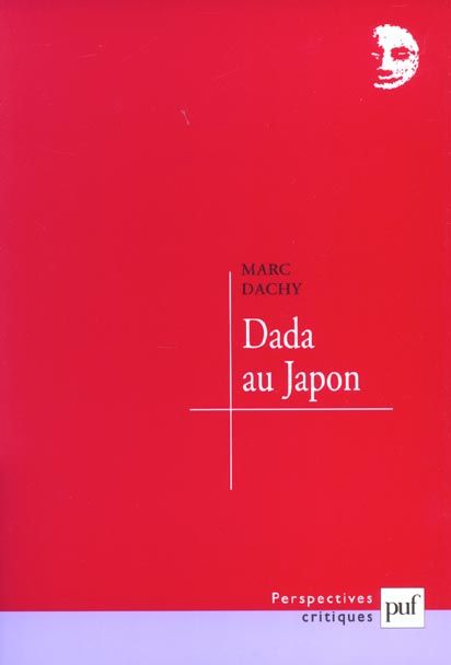 Emprunter Dada au Japon. Segments dadas et néo-dadas dans les avant-gardes japonaises livre