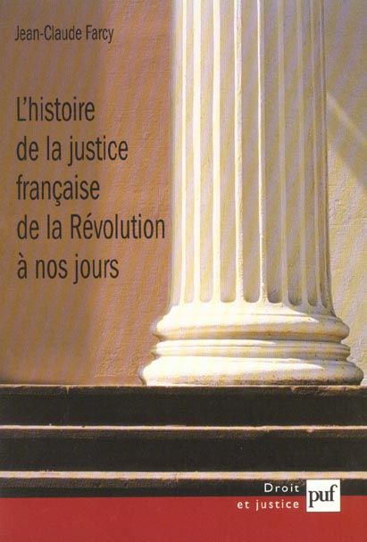 Emprunter L'histoire de la justice française de la Révolution à nos jours. Trois décennies de recherches livre