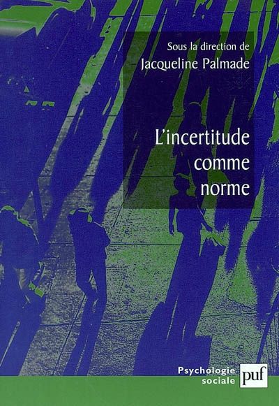 Emprunter L'incertitude comme norme. Identités et parcours professionnels livre