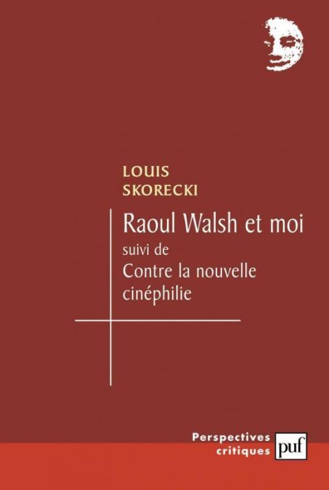 Emprunter Raoul Walsh et moi suivi de Contre la nouvelle cinéphilie livre