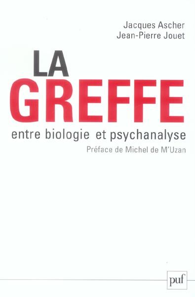 Emprunter La greffe, entre biologie et psychanalyse livre