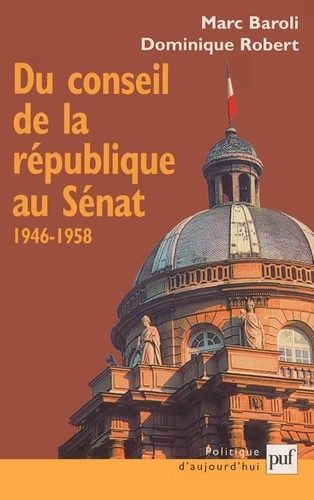 Emprunter Du Conseil de la République au Sénat 1946-1958 livre