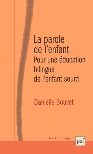 Emprunter La parole de l'enfant. Pour une éducation bilingue de l'enfant sourd livre