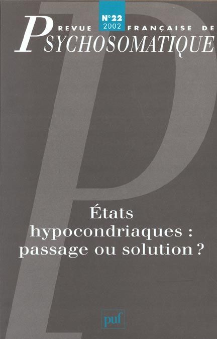 Emprunter Revue française de psychosomatique N° 22, 2002 : Etats hypocondriaques : passage ou solution ? livre