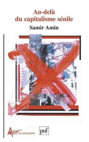 Emprunter Au-delà du capitalisme sénile. Pour un XXIème siècle non-américain livre