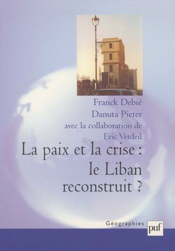 Emprunter La paix et la crise : le Liban reconstruit ? livre