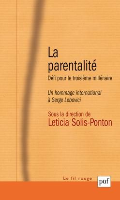 Emprunter La parentalité. Défi pour le troisième millénaire, Un hommage international à Serge Lebovici livre