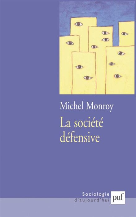 Emprunter La société défensive. Menaces actuelles et réponses collectives livre