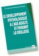 Emprunter Développement psychologique à l'âge adulte et pendant la vieillesse. Maturite et sagesse livre