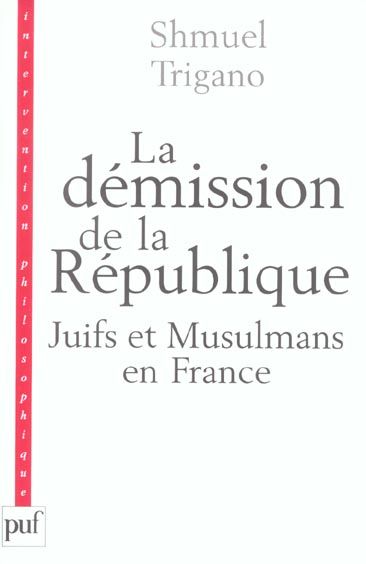 Emprunter Démission de la République : Juifs et Musulmans en France livre