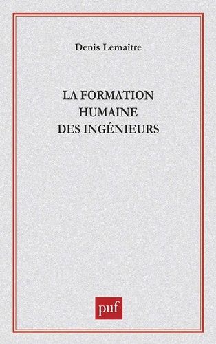 Emprunter La formation humaine des ingénieurs livre