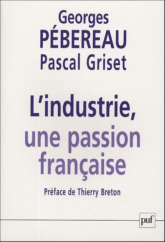 Emprunter L'industrie, une passion française livre