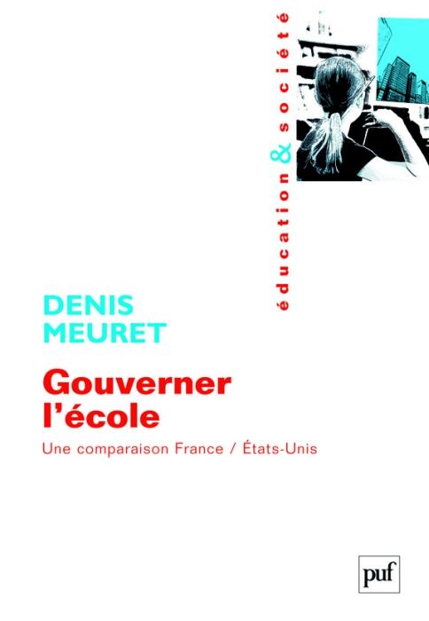 Emprunter Gouverner l'école. Une comparaison France/Etats_Unis livre