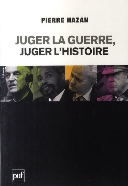 Emprunter Juger la guerre, juger l'Histoire. Du bon usage des commissions Vérité et de la justice internationa livre